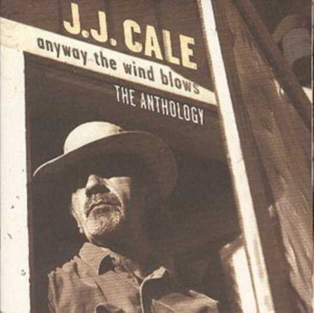 J.J. Cale - Anyway Wind Blows: Anthology (CD)