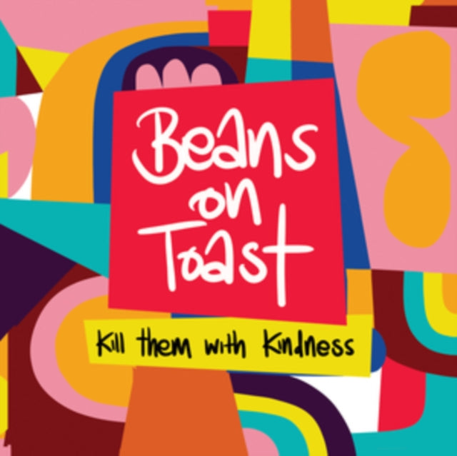 Beans On Toast - Kill Them With Kindness (Vinyl) (US Import)