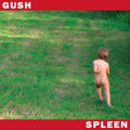 Spleen - Gush (Vinyl) (US Import)