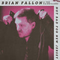 Brian Fallon - Not Bad For New Jersey (CD) (US Import)