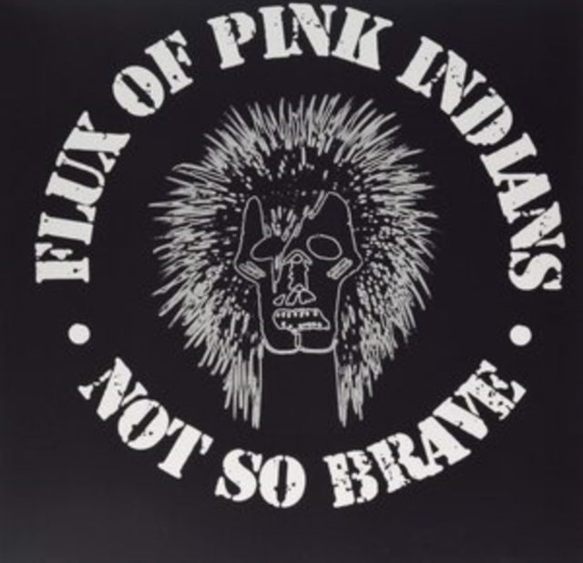 Flux Of Pink Indians - Not So Brave (Vinyl) (US Import)