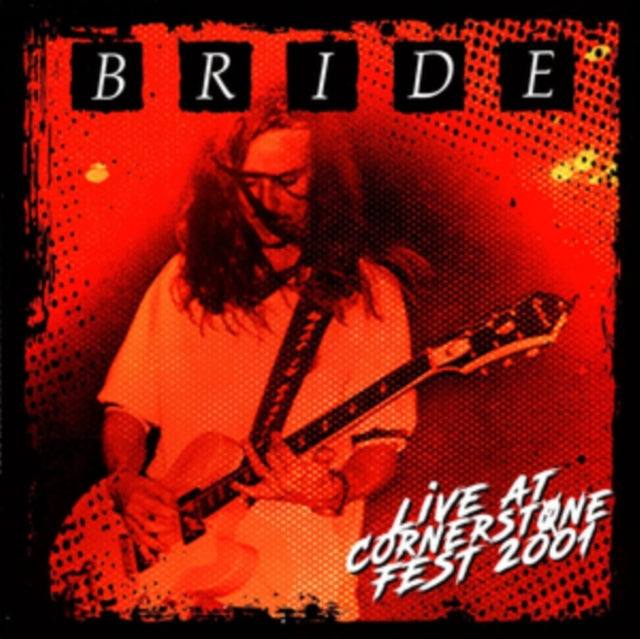 Bride - Live At Cornerstone Fest 2001 (CD)