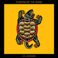 S.G. Goodman - Planting By The Signs (CD)