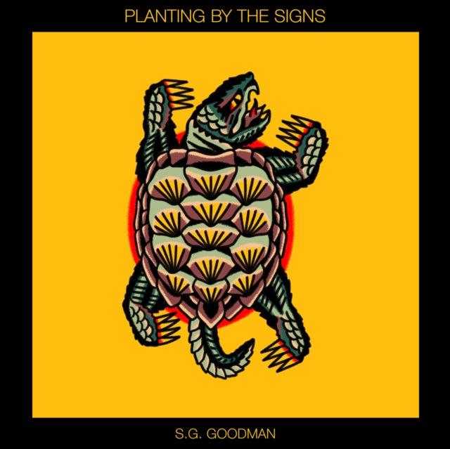 S.G. Goodman - Planting By The Signs (CD)