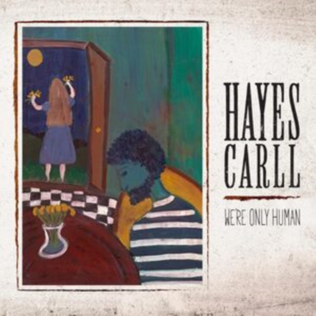 Hayes Carll - We're Only Human (Vinyl) (US Import)