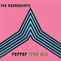 Boxmasters - Pepper Tree Hill (Vinyl) (US Import)