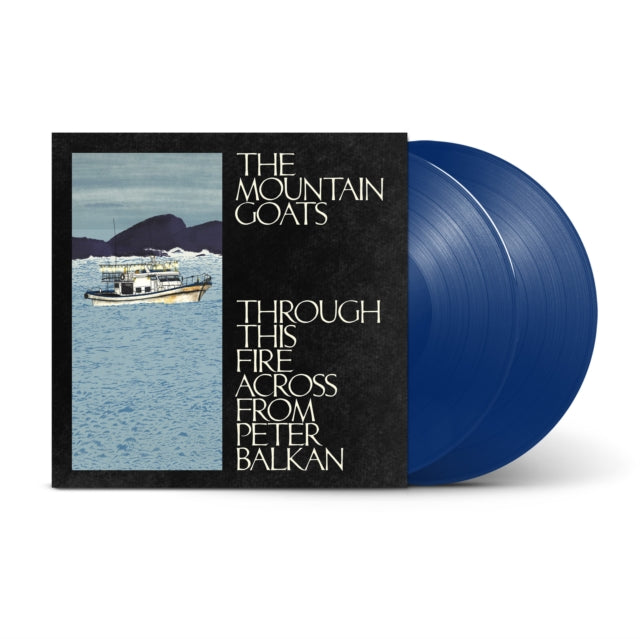 Mountain Goats - Through This Fire Across From Peter Balkan (2LP/Bluewater Vinyl) (I) (Vinyl) (US Import)