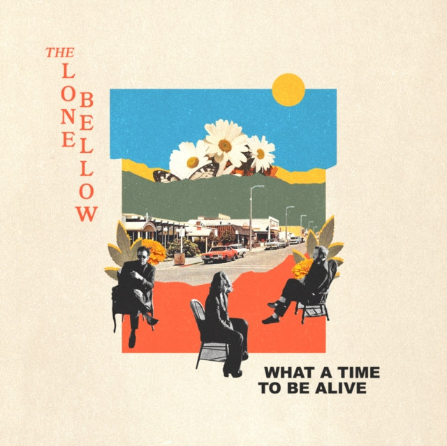 Lone Bellow - What A Time To Be Alive (Green Vinyl) (I) (Vinyl) (US Import)