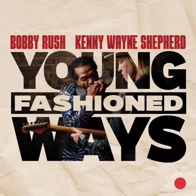 Bobby Rush & Kenny Wayne Shepherd - Young Fashioned Ways (CD)