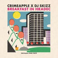 Crimeapple & DJ Skizz - Breakfast In Hradec (CD)