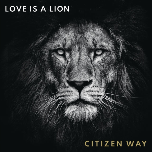 Citizen Way - Love Is A Lion (CD)
