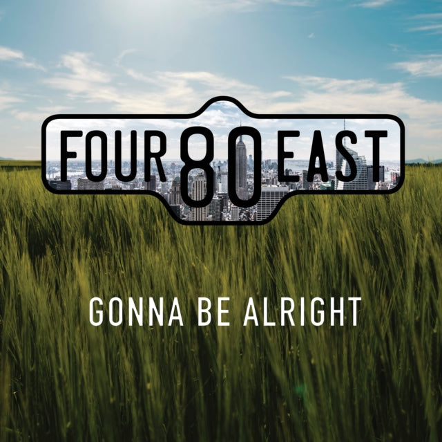 FOUR80EAST - Gonna Be Alright (CD)
