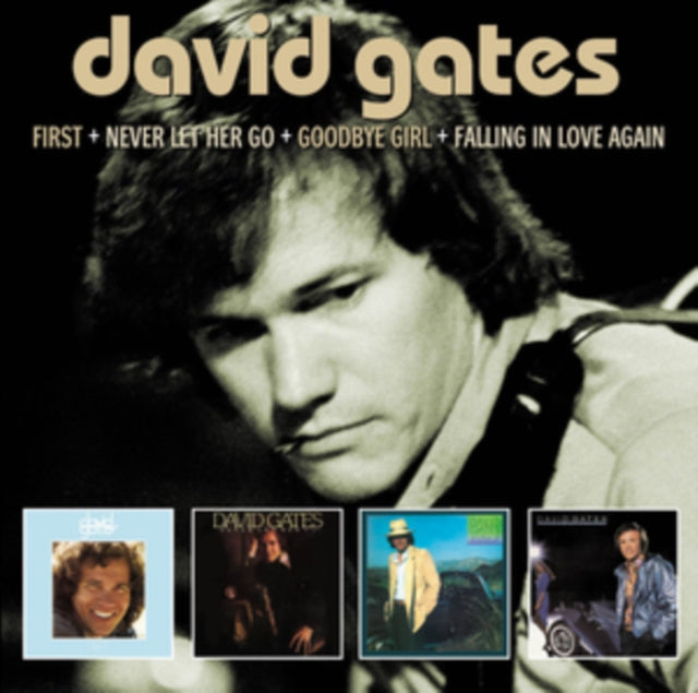 David Gates - First / Never Let Her Go / Goodbye Girl / Falling In Love Again (2CD) (CD)