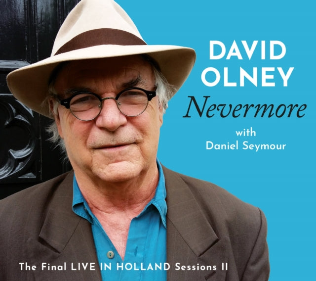 David Olney - Nevermore: The Final Live In Holland Sessions II (CD)