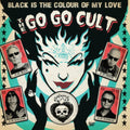 Go Go Cult - Black Is The Colour Of My Love (Red Vinyl) (Vinyl) (US Import)