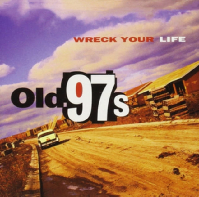 Old 97's - Wreck Your Life (Vinyl) (US Import)