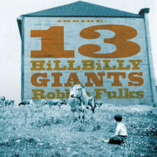 Robbie Fulks - 13 Hillbilly Giants (CD)