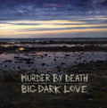Murder By Death - Big Dark Love (Vinyl) (US Import)