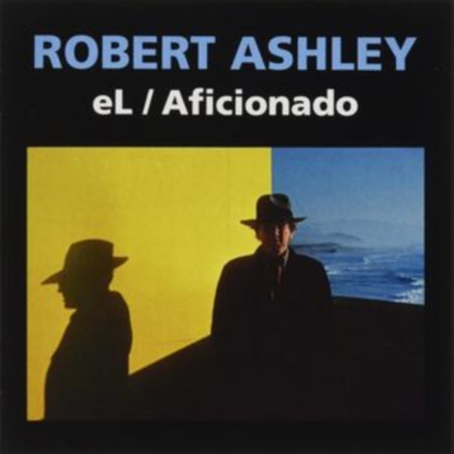 Robert Ashley - El/Aficionado (2021) (CD)