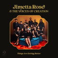 Rose,Jimetta & The Voices Of Creation - Things Are Getting Better (Vinyl) (US Import)