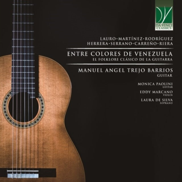 Manuel Angel Trejo Barrios / Monica Paolini / Laura De Silva / Eddy Marcano - Entre Colores De Venezuela,El Folklore Clásico De La Guitarra (CD)