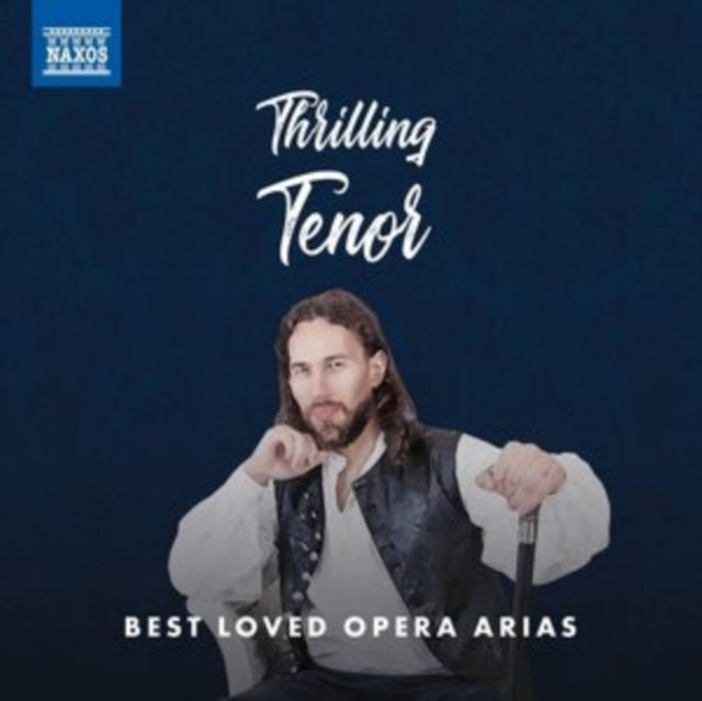 Nicola Martinucci; Yordy Ramiro; Kristjan Johannsson; Torsten Kerl; Vincenzo La Scola - Thrilling Tenor: Best Loved Opera Arias (CD)