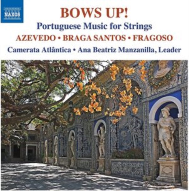 Camerata Atlantica; Ana Beatriz Manzanilla - Bows Up!: Portuguese Music For Strings (CD)