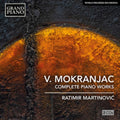 Ratimir Martinovic - Mokranjac: Complete Works For Piano (CD)