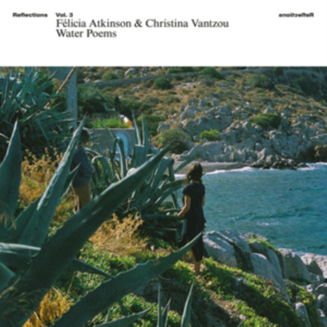 Atkinson,Felicia & Christina Vantzou - Reflections Vol. 3: Water Poems (Vinyl) (US Import)