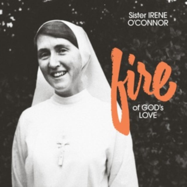 Sister Irene O'Connor - Fire Of God's Love (Vinyl) (US Import)