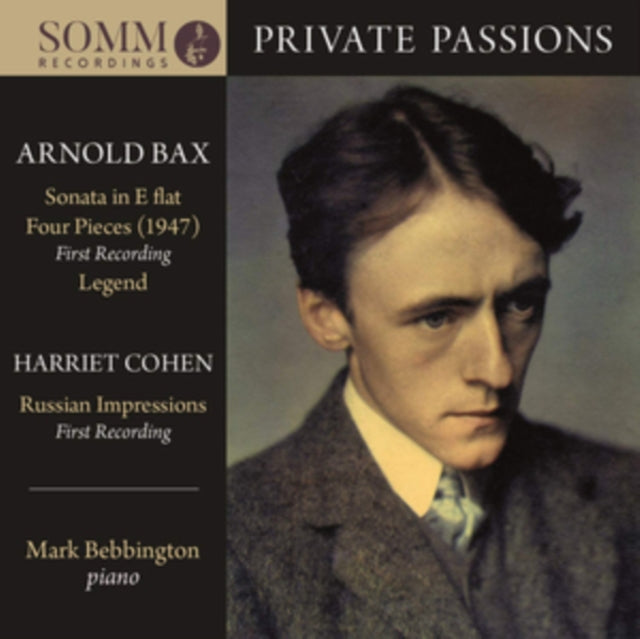 Mark Bebbington - Mark Bebbington: Private Passions - Piano Music By Arnold Bax & Harriet Cohen (CD)