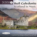 City Of Glasgow Philharmonic Orchestra - Hail Caledonia: Scotland In Music (CD)