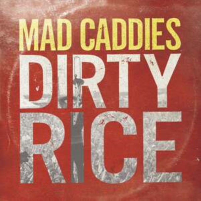 Mad Caddies - Dirty Rice (Vinyl) (US Import)