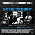 Various Artists - True Blues Brother: The Legacy Of Matt Guitar Murphy (2LP) (Vinyl) (US Import)