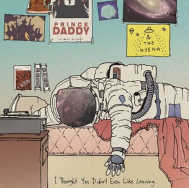 Prince Daddy & The Hyena - I Thought You Didn't Even Like Leaving (CD)