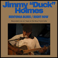 Jimmy Duck Holmes - Bentonia Blues/Right Now (CD)