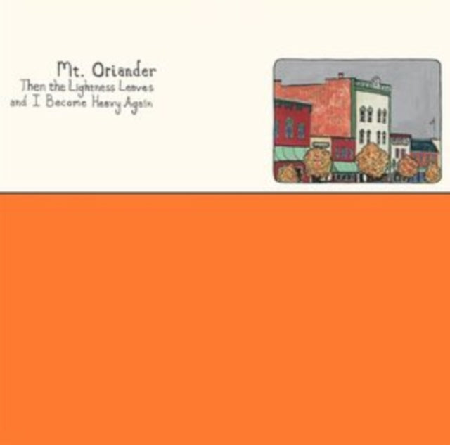 MT. Oriander - Then The Lightness Leaves & I Become Heavy Again (Orange Vinyl) (Vinyl) (US Import)