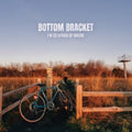 Bottom Bracket - I'm So Afraid Of Where (Translucent Blue Vinyl) (Vinyl) (US Import)