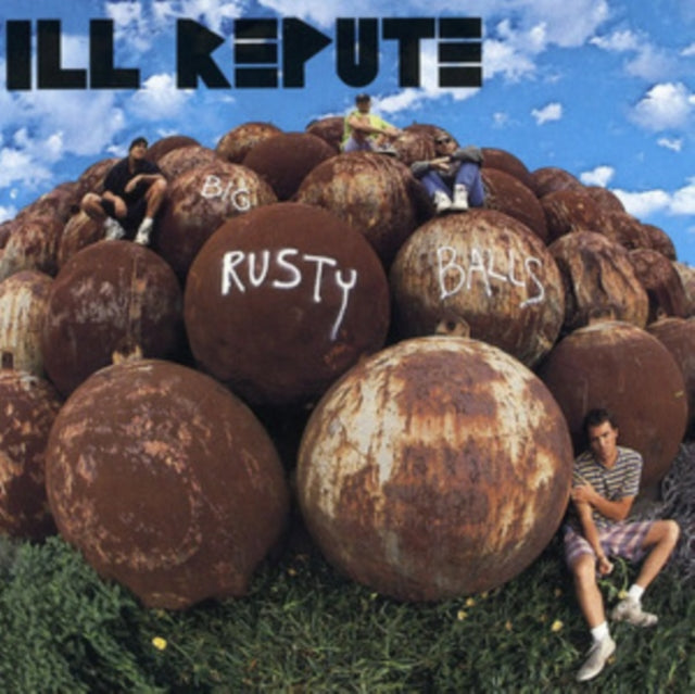 Ill Repute - Big Rusty Balls (Vinyl) (US Import)