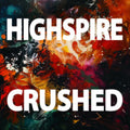 Highspire - Crushed (Vinyl) (US Import)