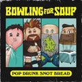 Bowling For Soup - Pop Drunk Snot Bread (CD)
