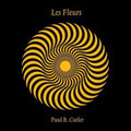 Paul B. Cutler - Les Fleurs (CD)