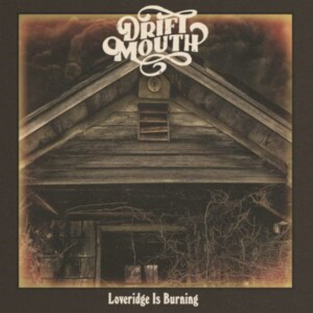 Drift Mouth - Loveridge Is Burning (Vinyl) (US Import)