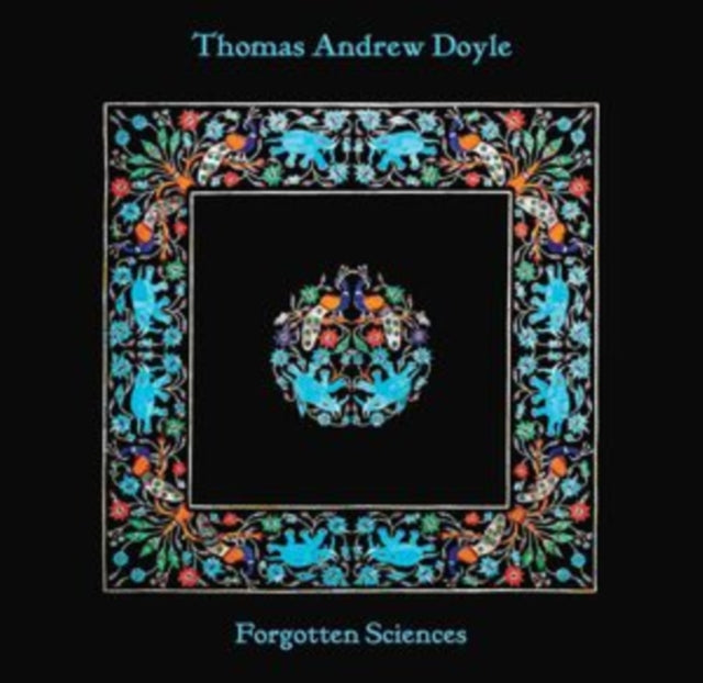 Thomas Andrew Doyle - Forgotten Sciences (Vinyl) (US Import)