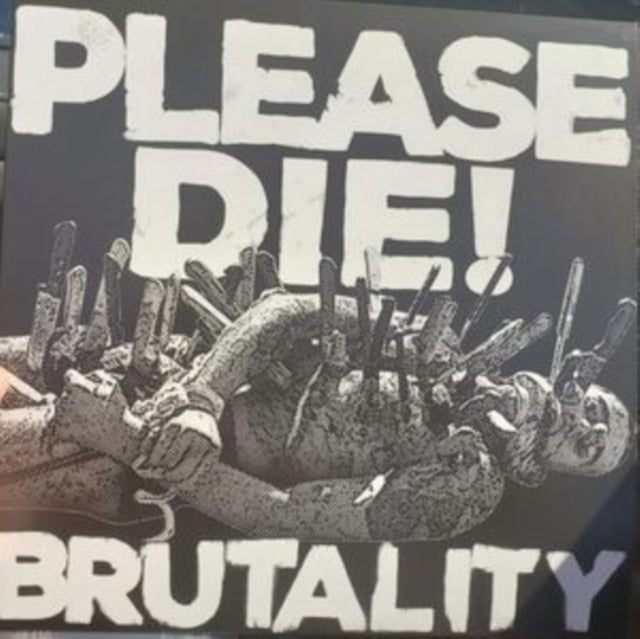 Please Die - Brutality (Vinyl) (US Import)