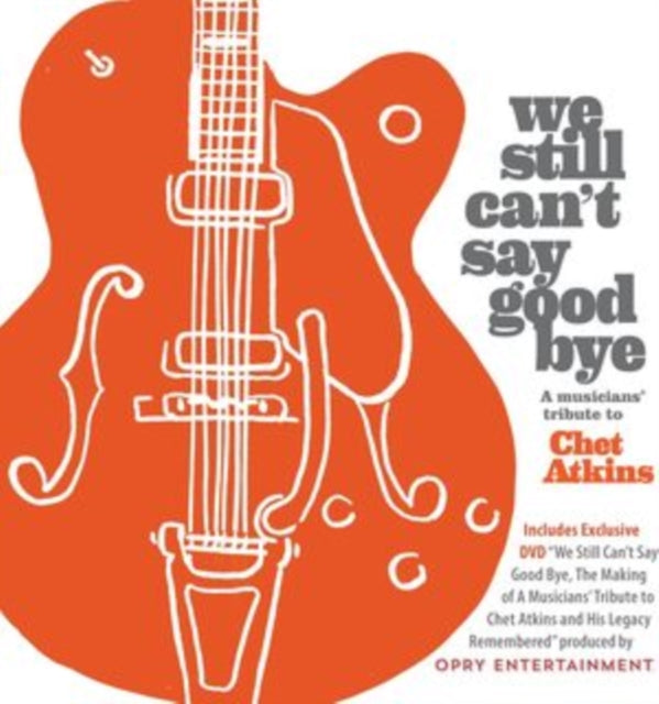 Various Artists - We Still Can't Say Goodbye: A Musicians' Tribute To Chet Atkins (CD/DVD) (CD)