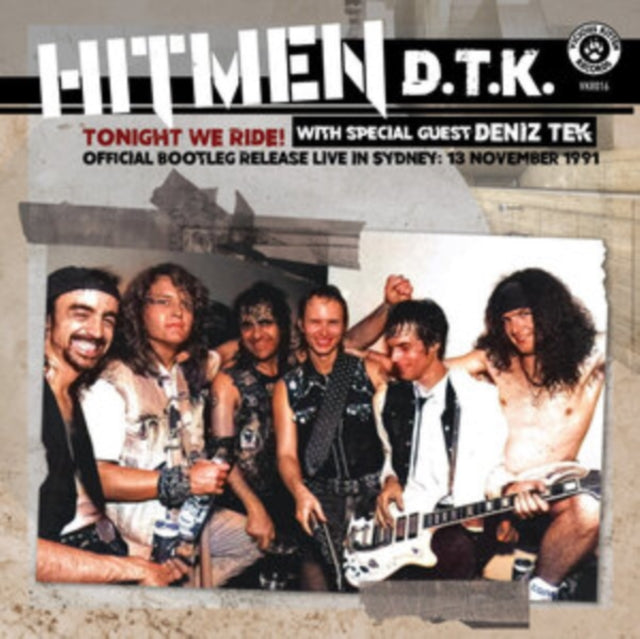 Hitmen D.T.K. (With Special Guest Deniz Tek) - Tonight We Ride: Official Bootleg, Live In Sydney 13 November 1991 (CD)