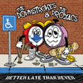 Downstrokes & The Prozacs - Better Late Than Never (Vinyl) (US Import)