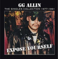 Gg Allin - Expose Yourself: The Singles Collection 1977-1991 (I) (Vinyl) (US Import)