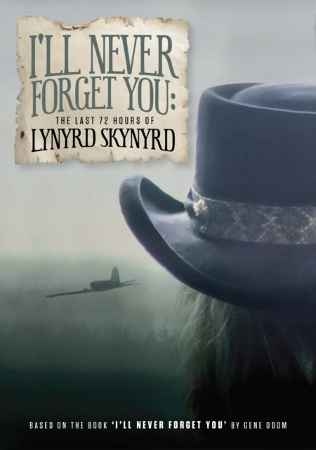 Lynyrd Skynyrd - I'll Never Forget You: The Last 72 Hours Of Lynyrd Skynyrd (DVD) (Region 1 US Import)